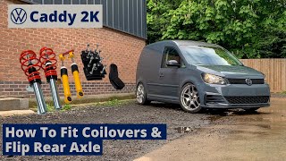 VW Caddy 2K Build Series - How To Fit Coilovers & Flip The Rear Beam - Episode 22