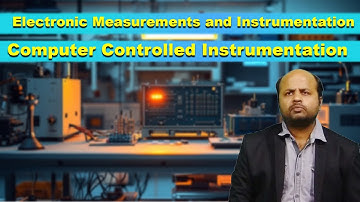 LEC27| EMI |Computer Controlled Instrumentation By Dr. Manoj Kumar