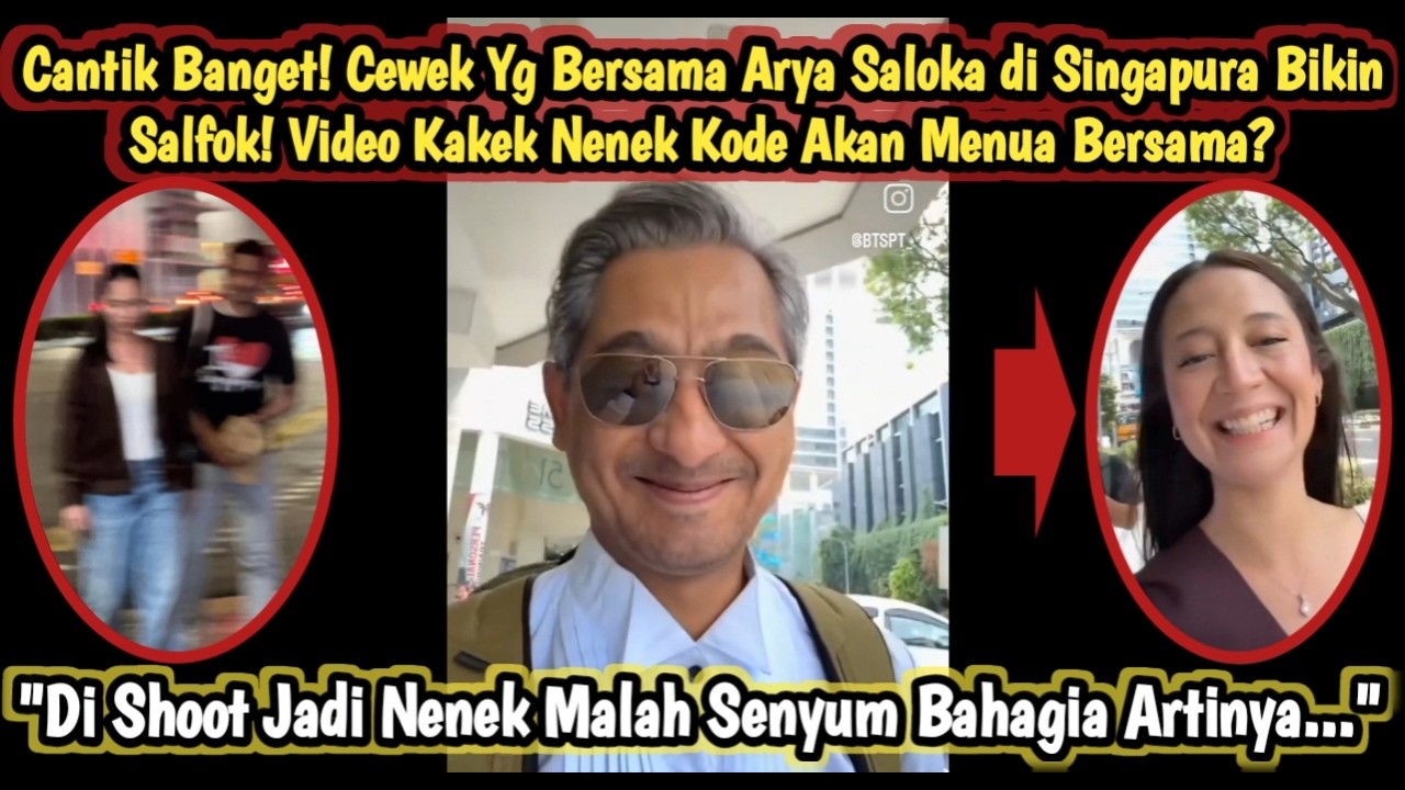 CANTIK BGET! Cewek Yg Brg Arya Saloka di Singapura Bkn Salfok, Video Kakek Nenek Kode Menua Bersama?