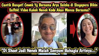 Cantik Bget Cewek Yg Brg Arya Saloka Di Singapura Bkn Salfok  Kakek Nenek Kode Menua Bersama