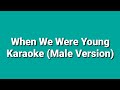 When We Were Young - Karaoke (Male Version)