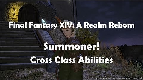 FFXIV: A Realm Reborn - Review of the Summoner Cross Class Abilities