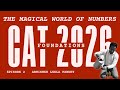 Episode 2: The Magical World of Numbers | CAT 2026 Foundation | Abhishek Leela Pandey | GRADSKOOL