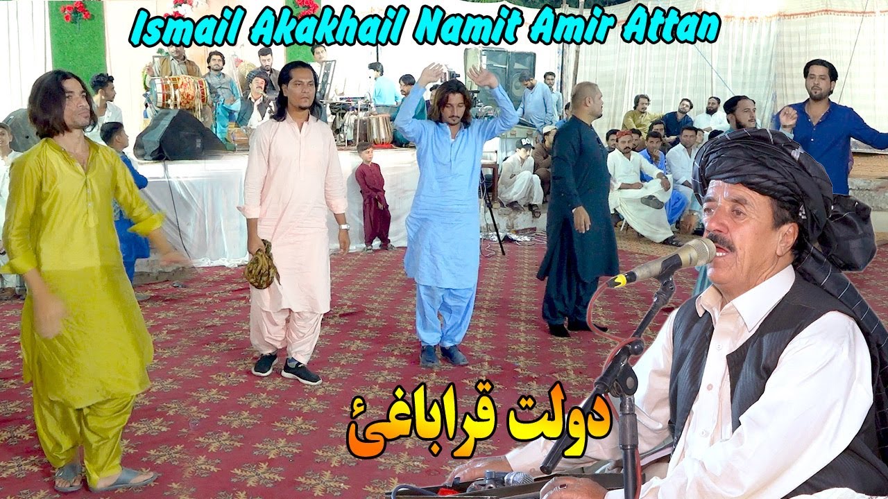 Dawlat Qarabaghi Attan Song 2024 _ Ismail Akakhail Namit Amir Attan _ Best Pashto Attan Song