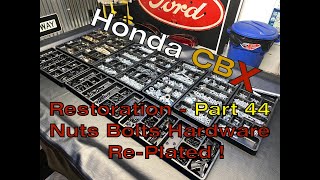 Honda CBX Full Restoration &amp; Engine Rebuild Video Series - Part 40 Nuts &amp; Bolts &amp; Hardware Re-plated