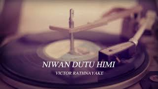 Video thumbnail of "නිවන් දුටු හිමි NIWAN DUTU HIMI - වික්ටර් රත්නායක VICTOR RATHNAYAKE"