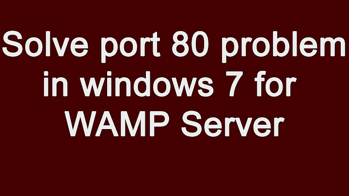 How to solve your port 80 is actually used by Microsoft HTTPAPI/2.0 server on Windows 7 WAMP
