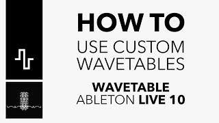 How to use custom wavetables in the Ableton Wavetable Synth Device Pt. 1