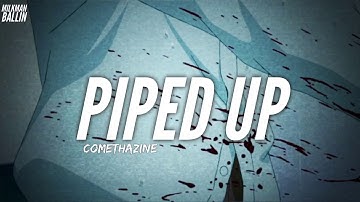 Comethazine - Piped Up