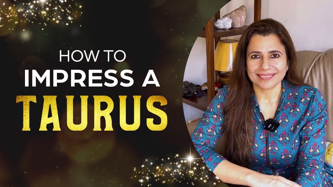 🤩♉ How to Impress a Taurus 🪄 | Vrishabha Raashi Vaalon Ko Prabhaavit Karne Ke Upaay