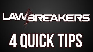 LawBreakers Beta - 4 Tips to Dominate Profile