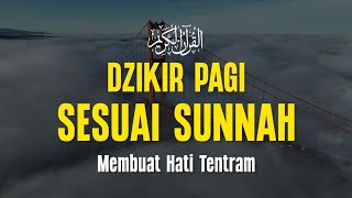 Dzikir Pagi Sesuai Sunnah Membuat Hati Tentram, Pembuka Rezeki dan Kesehatan