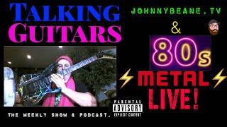 Talking Guitars & 80’s Metal LIVE! Steven Tyler Rehab; Brett Michaels; Jimi Hendrix Penis; 5/24/22