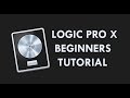 Logic Pro X Beginners Tutorial - An Introduction to Music Production in Logic Pro X