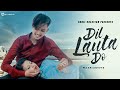 Dil lauta do  heart touching love story  sahil  divya  sahil creation