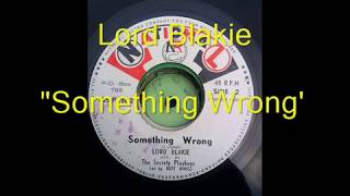 Lord Blakie  -  "Something Wrong" chords