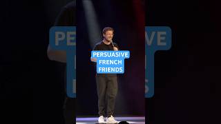 Persuasive French Friends 👥🇫🇷🇬🇧 @paultaylorcomedy