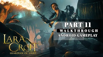 Lara Croft and the Guardian of Light - Gameplay Walkthrough Part 11 (Android, iOS)