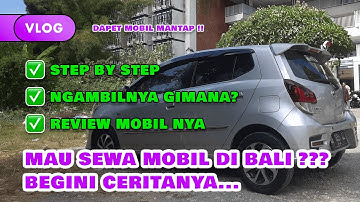 Cara Rental Mobil di Bali dari mulai Booking online sampai Terima Kunci Mobil | Dapet unit Bagus