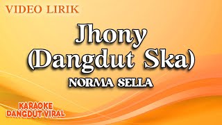 Norma Sella - Jhony Dangdut Ska ( Video Lirik)
