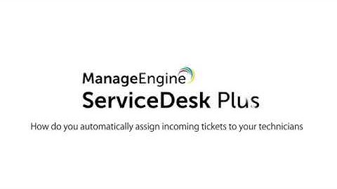 How to automatically assign incoming tickets to your technicians in ServiceDesk Plus