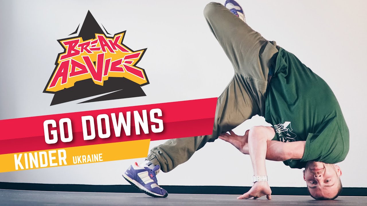 Go Downs /w Kinder (East Side BBoys) | BREAK ADVICE