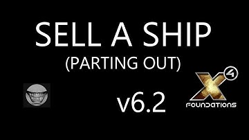 X4 FOUNDATIONS Selling a Ship for More by Parting it Out and Repairing It