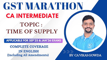 Time of Supply | Section 12 & 13 | GST Marathon | Indirect Tax | Revision in English | CA Inter