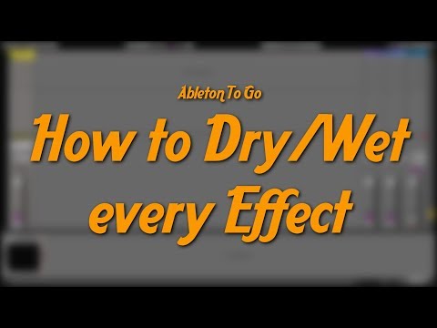 How to Dry/Wet every Effect in Ableton Live - Tutorial/ How to