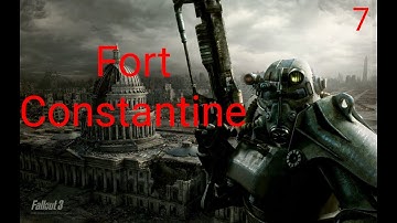 Breaking Into FORT CONSTANTINE! | Fallout 3 | Part 7 | Long Play