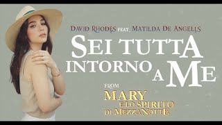 Sei Tutta Intorno a Me ● David Rhodes feat. Matilda De Angelis | "Mary e lo Spirito di Mezzanotte"