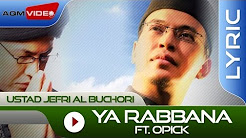 Video Mix - Ustad Jefri Al Buchori feat. Opick - Ya Rabbana | Official Lyric Video - Playlist 