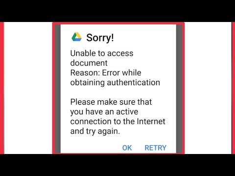 Google Drive Fix Sorry! Unable to access document Reason: Error while obtaining authentication Issue