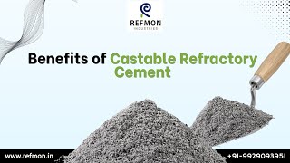 Benefits of Castable Refractory Cement - Refmon Industries