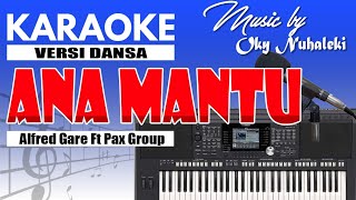 Karaoke - Ana Mantu // Alfred Gare Ft PAX Group ( Dansa )