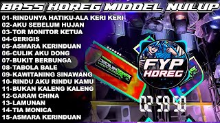 DJ RINDUNYA HATIKU-SOGOK KERI KERI - FULL BASS MIDDLE TRAP Full Album Terbaru Viral!!2025