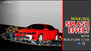 RealFlow | Cinema 4D: Making Car Splash Effect
