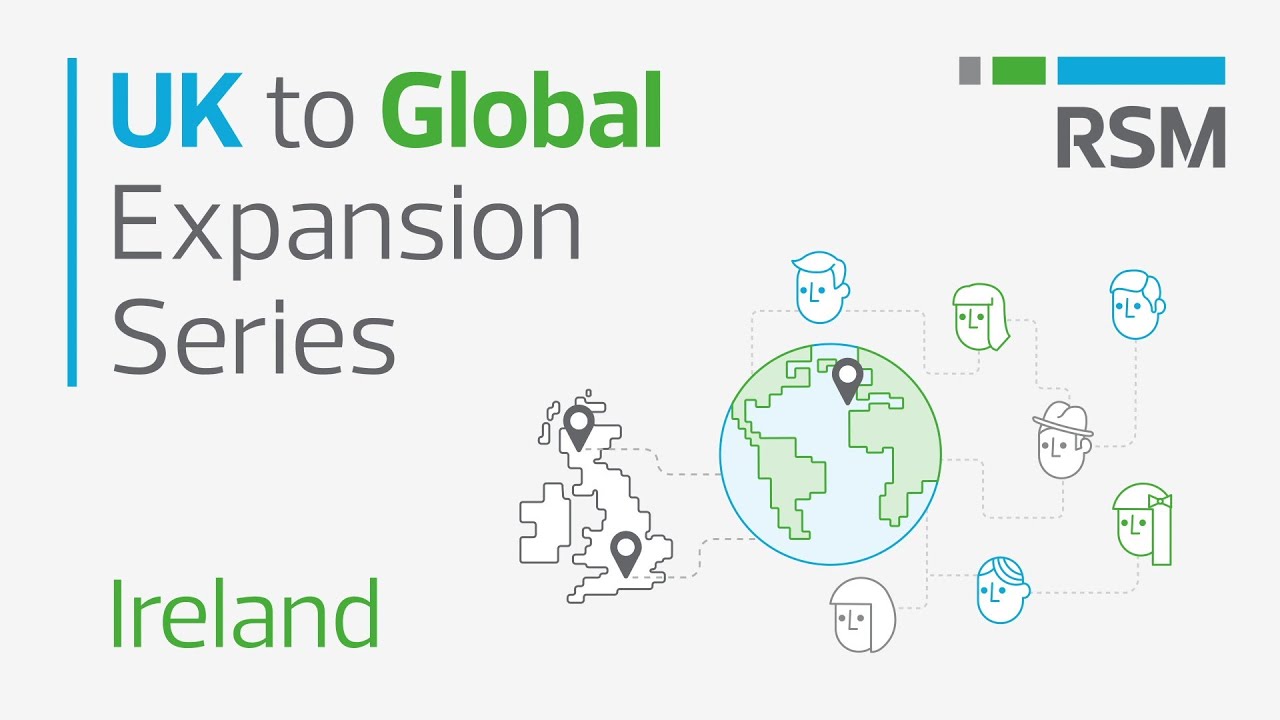 Ireland | UK to Global Expansion series