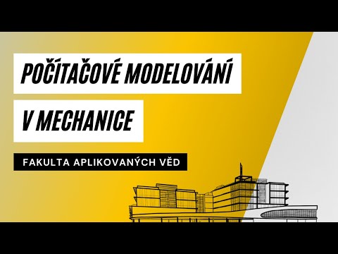 FAV ZČU - Studijní program: Počítačové modelování v mechanice