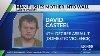 Laurel County man charged with assault after allegedly pushing his mother into wall TRUE
