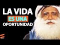 Aprovecha las oportunidades que te da la vida | Sadhguru