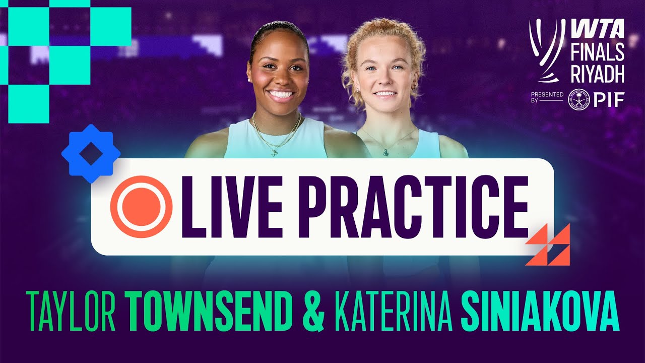 Taylor Townsend & Katerina Siniakova | Live Practice | WTA Finals Riyadh