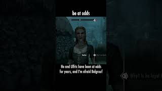 be at odds — The Elder Scrolls V: Skyrim dialogue scene