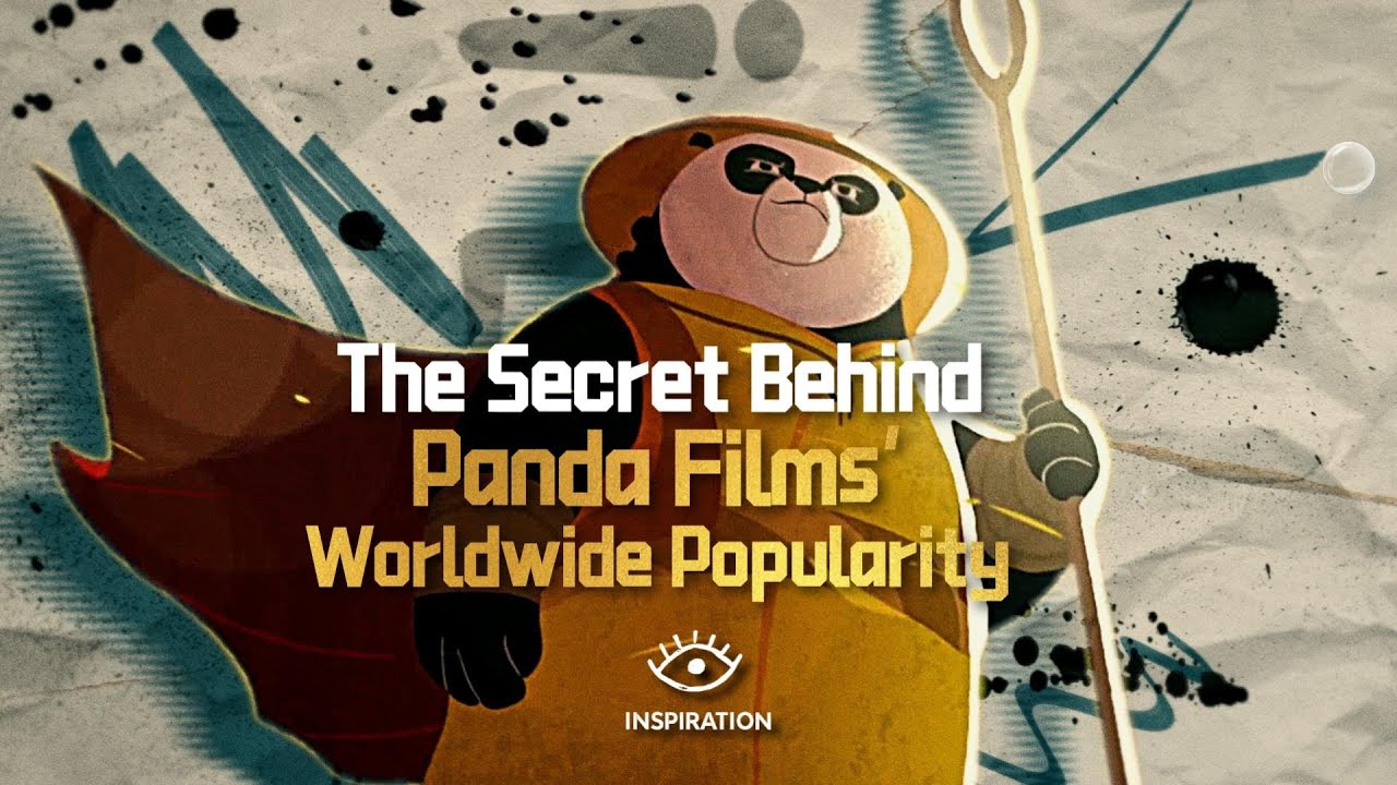 The Secret Behind Panda Films’ Worldwide Popularity 灵感中国 Inspiration|流量