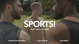 SPORTS! | A GAY SHORT FILM BY KYLE KRIEGER