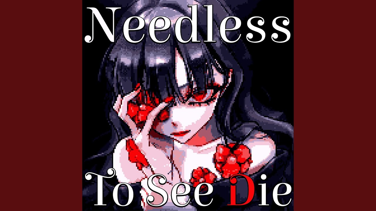 Obejrzyj Needless To See Die w YouTube