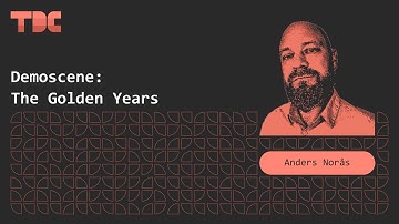 Anders Norås - Demoscene: The Golden Years - TDC 2025