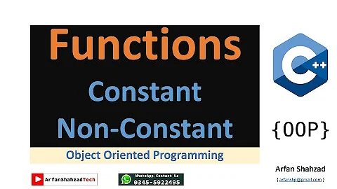 OOP(09): Constant non Constant Functions by Arfan Shahzad