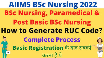 AIIMS BSc Nursing & Paramedical 2022 Latest Update | How to Generate RUC Code | Complete Process