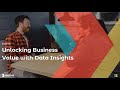 Power BI: Unlocking Business Value with Data Insights Webinar
